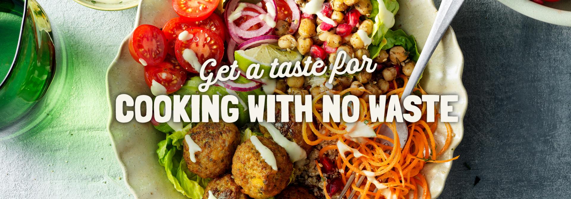 Get a taste for cooking with no waste